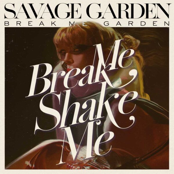 Savage Garden - Break Me Shake Me