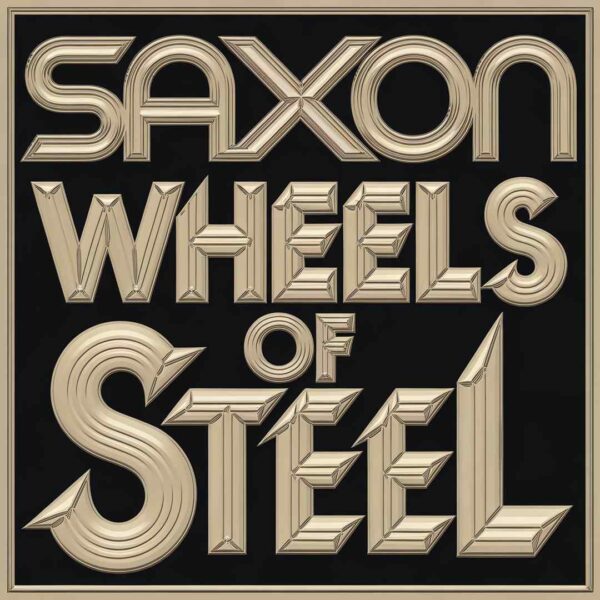 Saxon - Wheels Of Steel