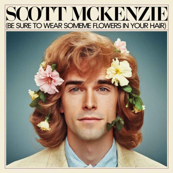 Scott McKenzie - San Francisco (Be Sure To Wear Some Flowers In Your Hair)