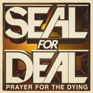 SF1106758 – Seal – Prayer For The Dying