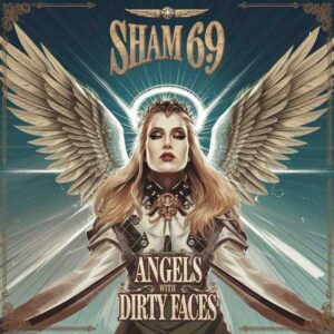 SF1106800 – Sham 69 – Angels With Dirty Faces