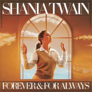 SF1106811 – Shania Twain – Forever & For Always