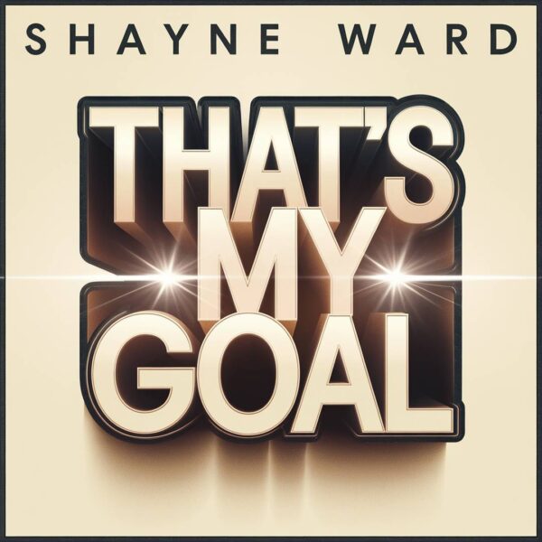 Shayne Ward - That’s My Goal