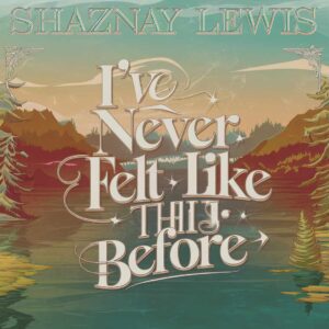 SF1106853 – Shaznay Lewis – I’ve Never Felt Like This Before