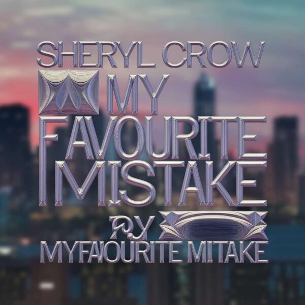 Sheryl Crow - My Favourite Mistake