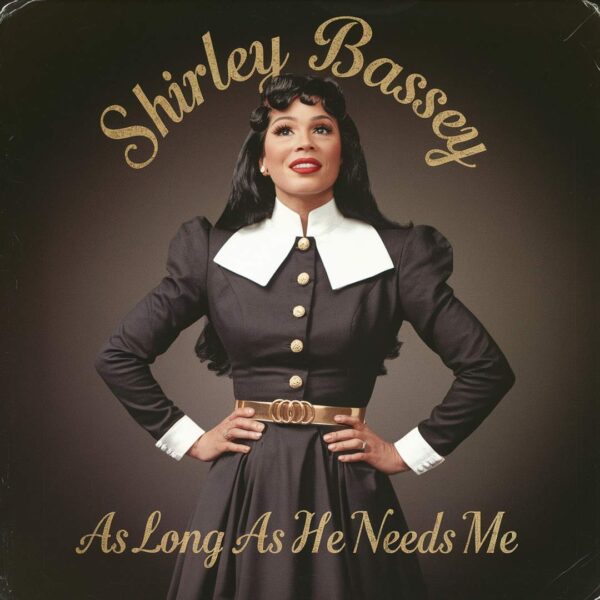 Shirley Bassey - As Long As He Needs Me