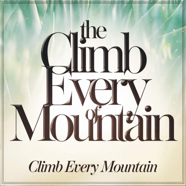 The Sound Of Music - Climb Every Mountain