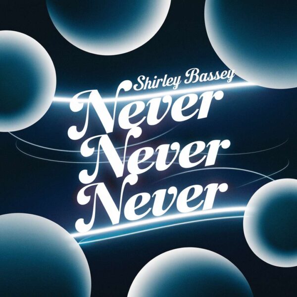 Shirley Bassey - Never Never Never