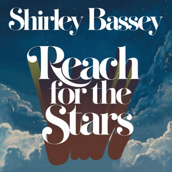 Shirley Bassey - Reach For The Stars