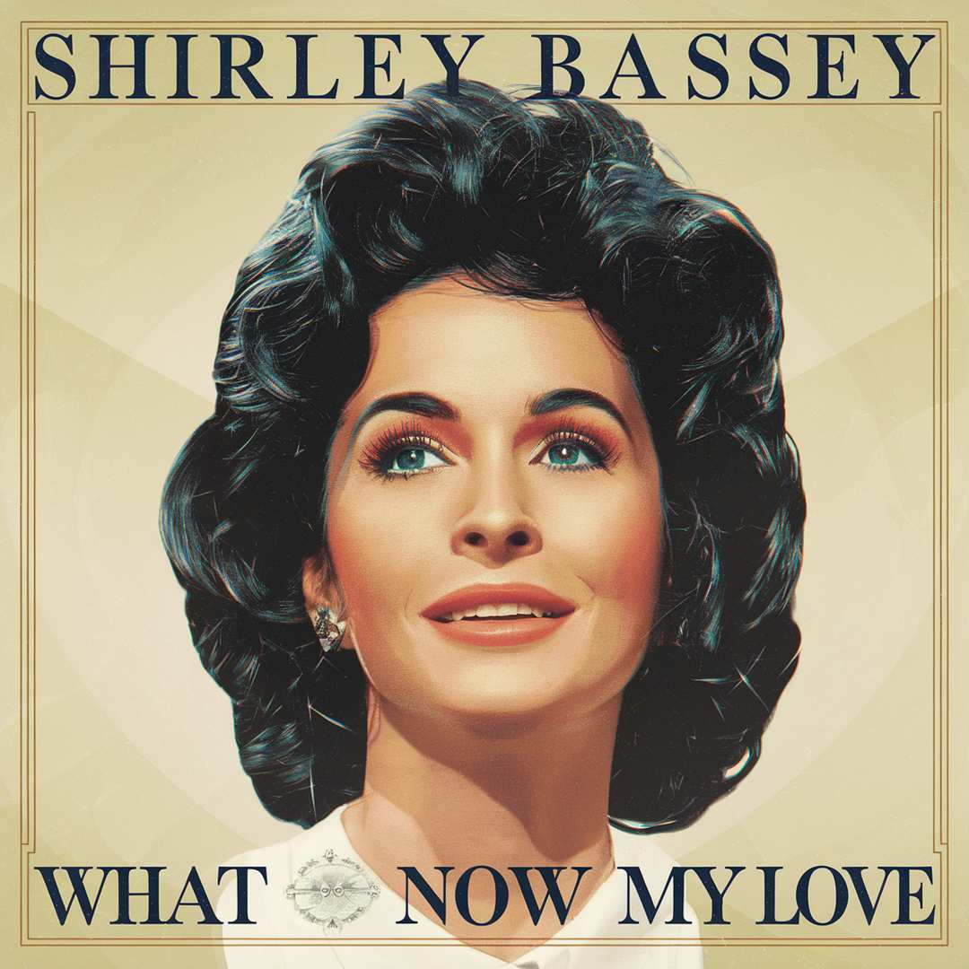 Shirley Bassey - What Now My Love