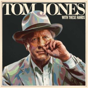 SF1106900 – Tom Jones – With These Hands