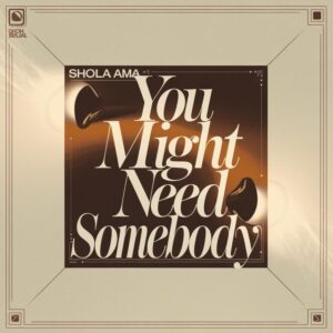SF1106904 – Shola Ama – You Might Need Somebody