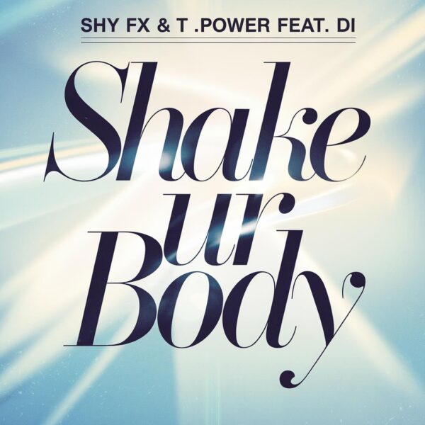 Shy FX & T.Power - Shake Ur Body