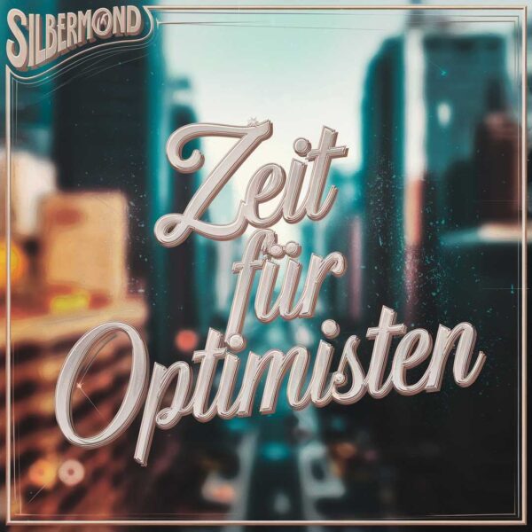 Silbermond - Zeit Fur Optimisten