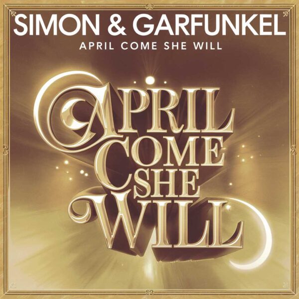Simon & Garfunkel - April Come She Will