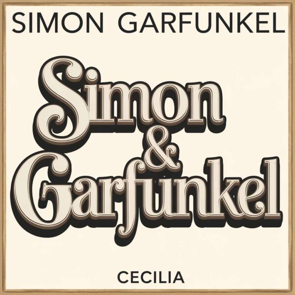 Simon & Garfunkel - Cecilia