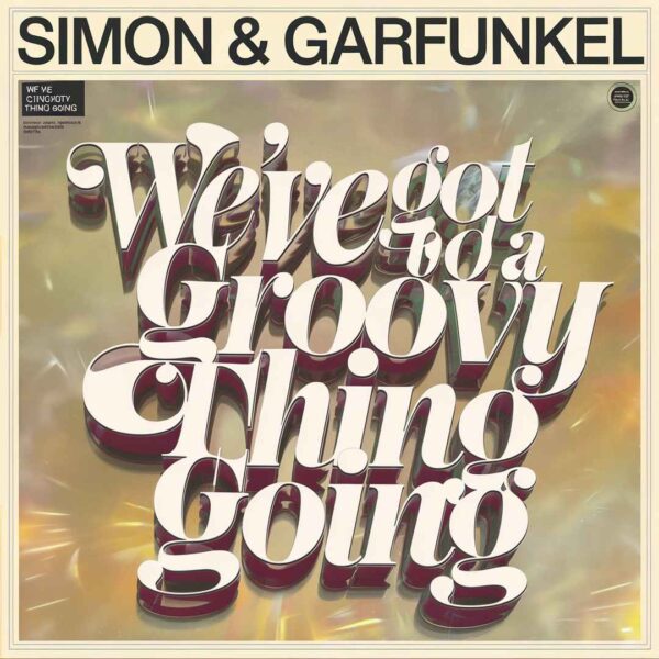 Simon & Garfunkel - We've Got A Groovy Thing Going