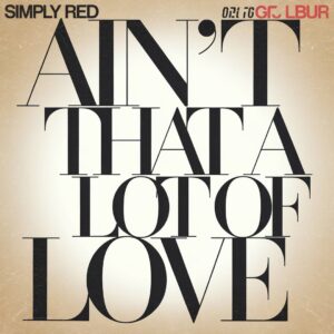 SF1106974 – Simply Red – Ain’t That A Lot Of Love