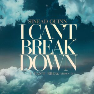 SF1106987 – Sinead Quinn – I Can’t Break Down