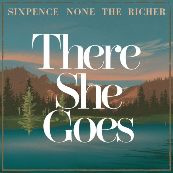Sixpence None The Richer - There She Goes