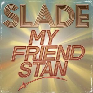 SF1107020 – Slade – My Friend Stan