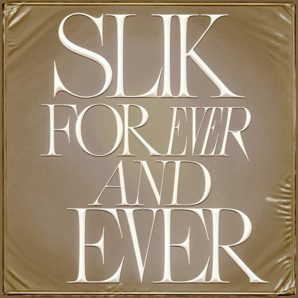 Slik - For Ever And Ever