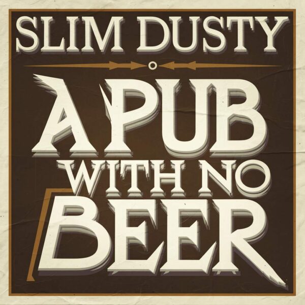 Slim Dusty - A Pub With No Beer