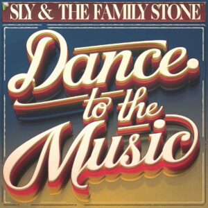 SF1107028 – Sly & The Family Stone – Dance To The Music