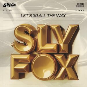 SF1107029 – Sly Fox – Let’s Go All The Way