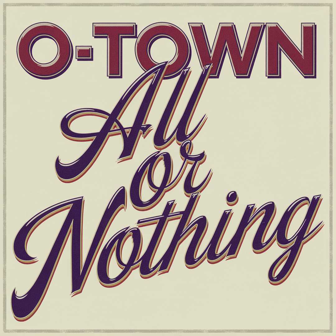 O-Town - All Or Nothing