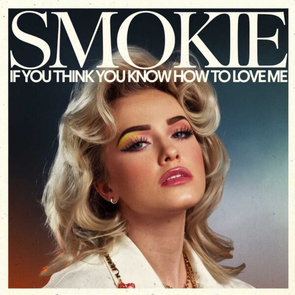 Smokie - If You Think You Know How To Love Me
