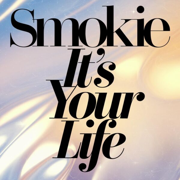 Smokie - It's Your Life