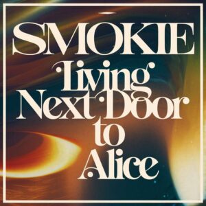 SF1107045 – Smokie – Living Next Door To Alice