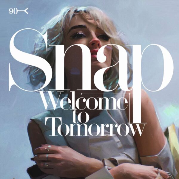 Snap - Welcome To Tomorrow