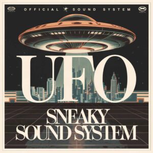 SF1107058 – Sneaky Sound System – UFO