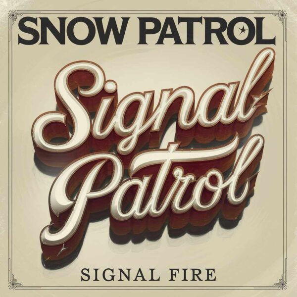 Snow Patrol - Signal Fire