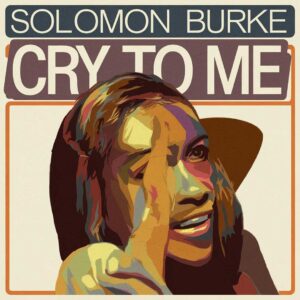 SF1107074 – Solomon Burke – Cry To Me