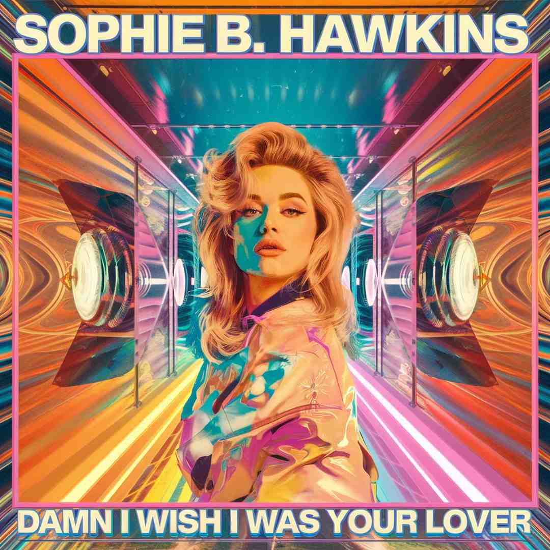 Sophie B. Hawkins - Damn I Wish I Was Your Lover