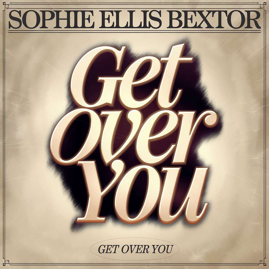 Sophie Ellis-Bextor - Get Over You