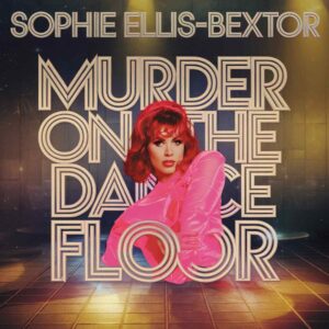 SF1107090HD – Sophie Ellis-Bextor – Murder On The Dance Floor