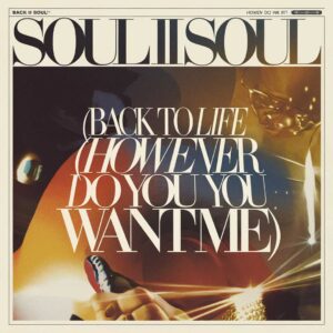 SF1107095 – Soul II Soul – Back to Life (However Do You Want Me)