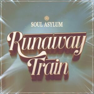 SF1107096 – Soul Asylum – Runaway Train