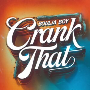 SF1107098HD – Soulja Boy – Crank That