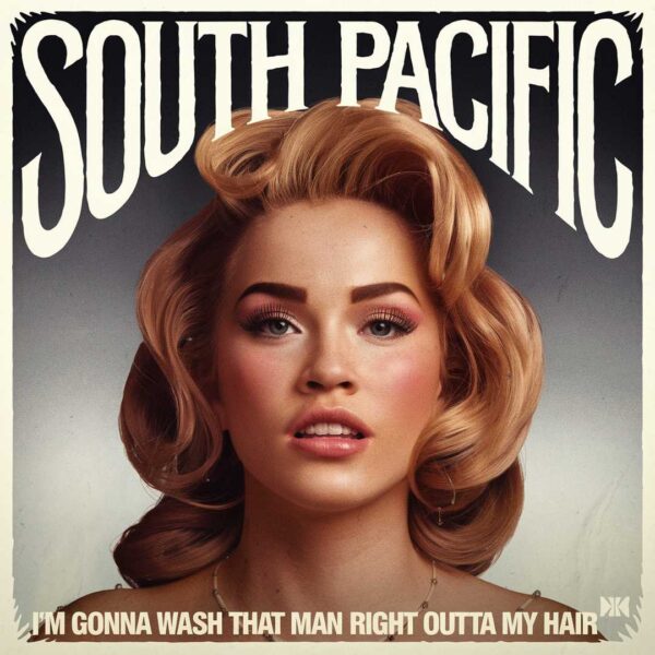 South Pacific - I'm Gonna Wash That Man Right Outta My Hair