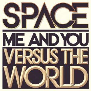 SF1107107 – Space – Me And You Versus The World