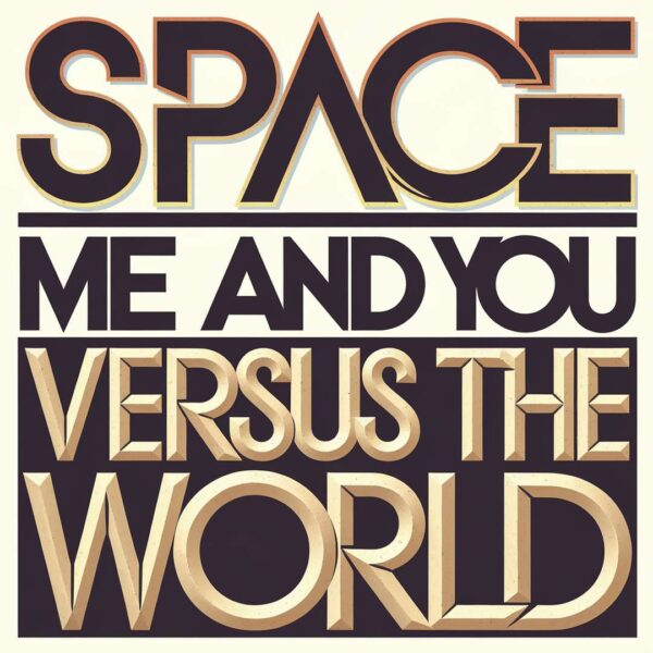 Space - Me And You Versus The World