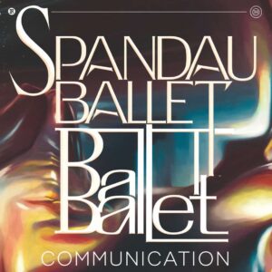 SF1107112 – Spandau Ballet – Communication