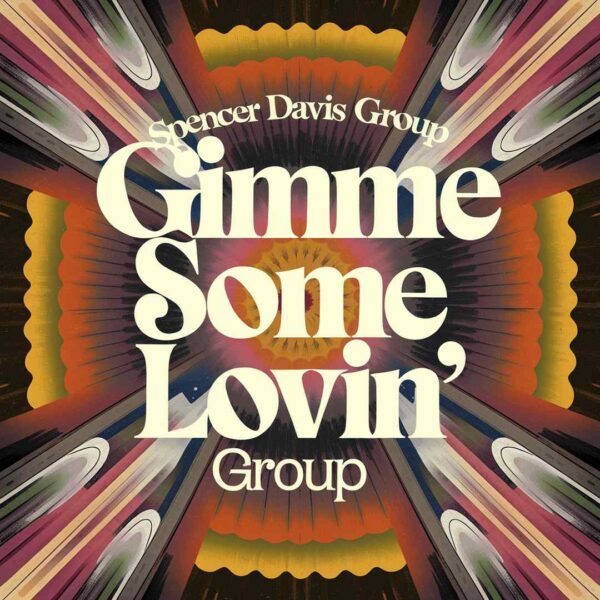 Spencer Davis Group - Gimme Some Lovin'