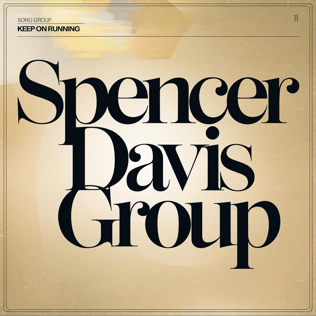 Spencer Davis Group - Keep On Running