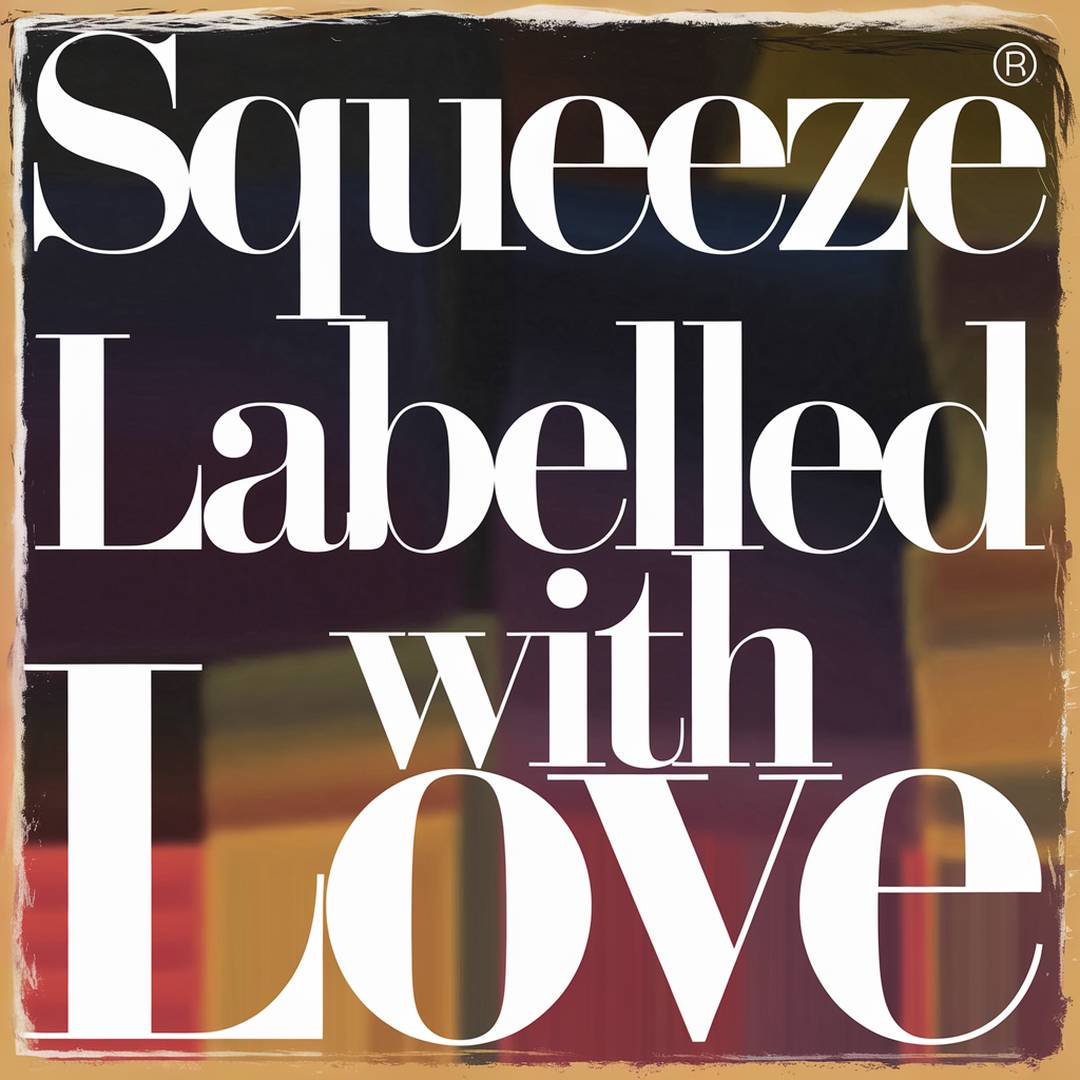 Squeeze - Labelled With Love